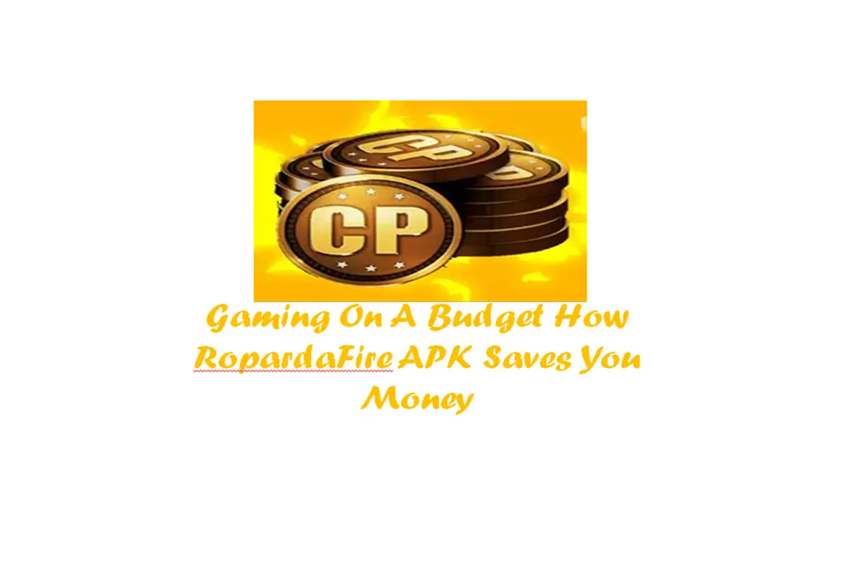 Gaming on a Budget: How RopardaFire APK Saves You Money